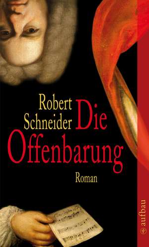 Die Offenbarung de Robert Schneider