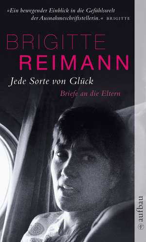 Jede Sorte von Glück de Brigitte Reimann