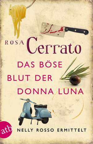 Das böse Blut der Donna Luna de Rosa Cerrato