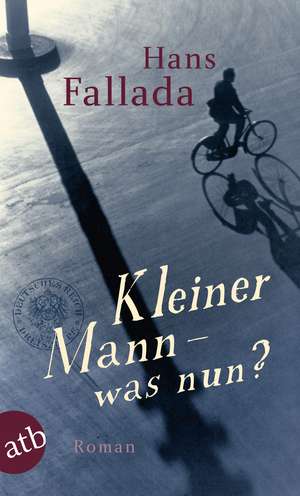 Kleiner Mann - was nun? de Hans Fallada