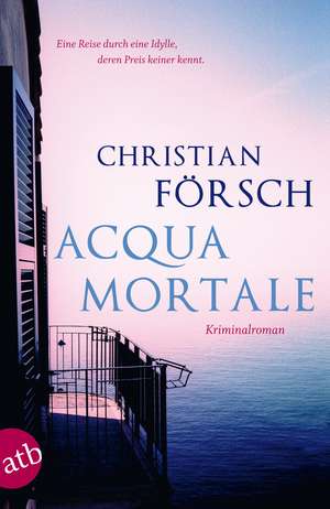 Acqua Mortale de Christian Försch