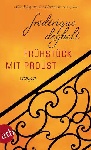 Frühstück mit Proust de Frédérique Deghelt