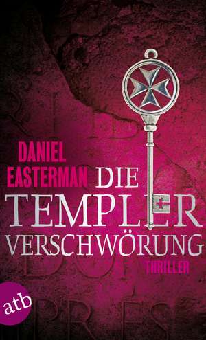 Die Templerverschwörung de Daniel Easterman