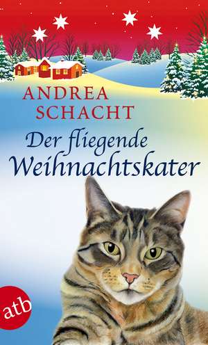 Der fliegende Weihnachtskater de Andrea Schacht