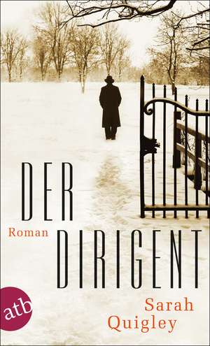 Der Dirigent de Sarah Quigley