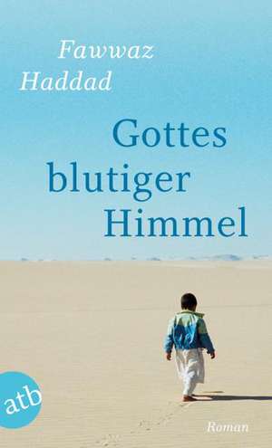 Haddad, F: Gottes blutiger Himmel