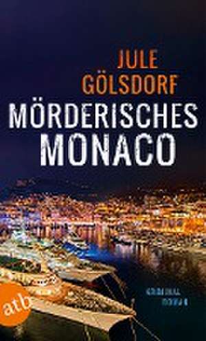 Mörderisches Monaco de Jule Gölsdorf