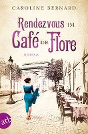 Rendezvous im Café de Flore de Caroline Bernard