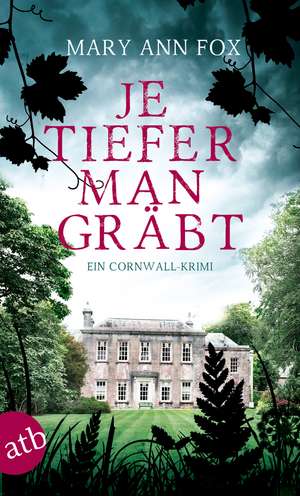 Je tiefer man gräbt de Mary Ann Fox