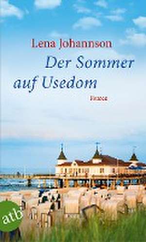 Der Sommer auf Usedom de Lena Johannson