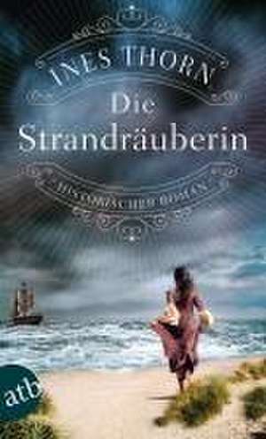 Die Strandräuberin de Ines Thorn