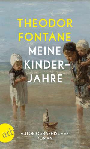 Meine Kinderjahre de Theodor Fontane