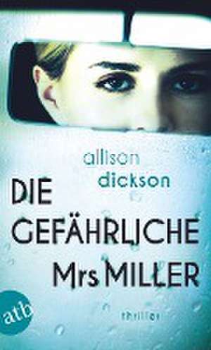 Die gefährliche Mrs. Miller de Allison Dickson