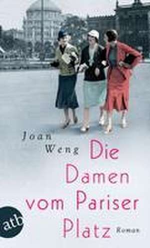 Die Damen vom Pariser Platz de Joan Weng