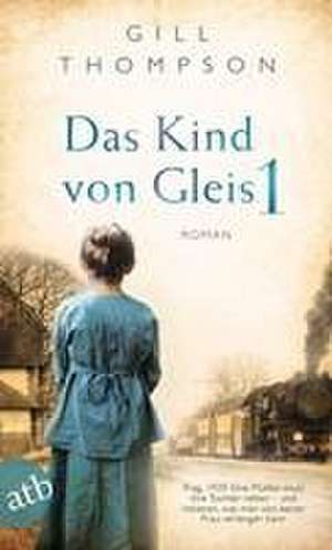 Das Kind von Gleis 1 de Gill Thompson