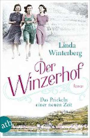 Der Winzerhof - Das Prickeln einer neuen Zeit de Linda Winterberg