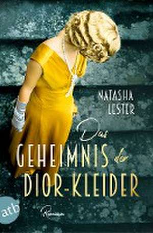 Das Geheimnis der Dior-Kleider de Natasha Lester