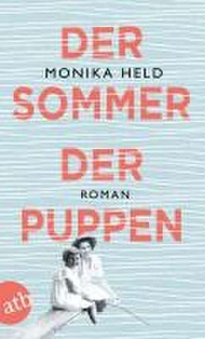 Der Sommer der Puppen de Monika Held