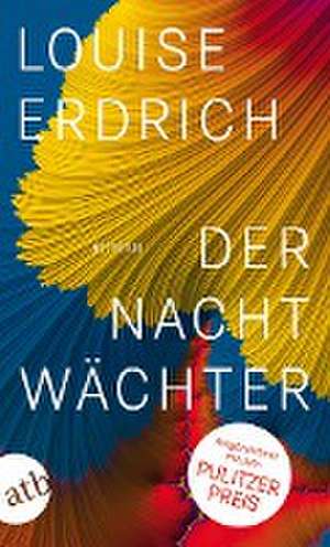 Der Nachtwächter de Louise Erdrich