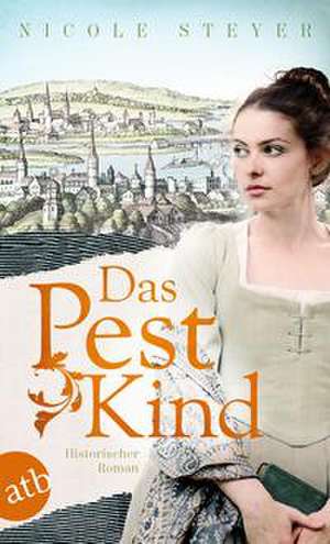 Das Pestkind de Nicole Steyer