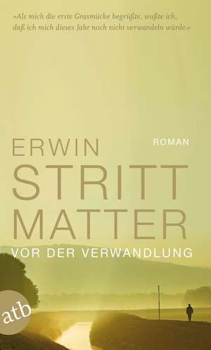 Vor der Verwandlung de Erwin Strittmatter