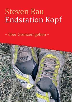 Endstation Kopf de Steven Rau