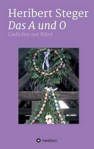 Das a Und O de Steger, Heribert