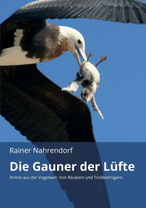 Die Gauner der Lüfte de Rainer Nahrendorf