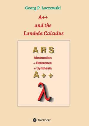 A++ and the Lambda Calculus de Georg P. Loczewski