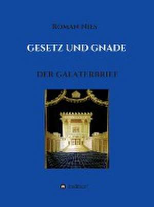 Gesetz und Gnade de Roman Nies