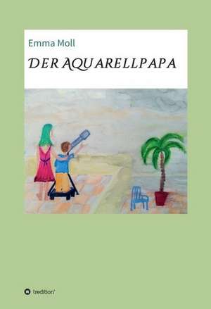 Moll, E: Aquarellpapa