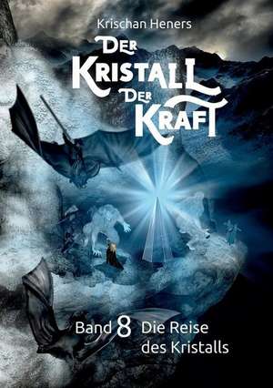 Der Kristall der Kraft de Krischan Heners