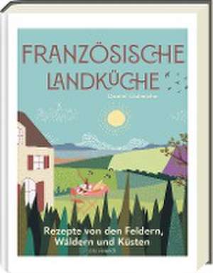 Französische Landküche - Deutscher Kochbuchpreis (bronze) de Daniel Galmiche