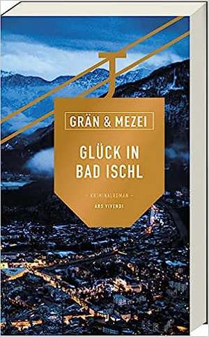 Glück in Bad Ischl de Christine Grän