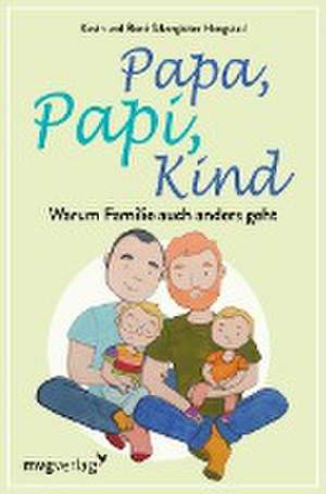 Papa, Papi, Kind de René Silvergieter Hoogstad