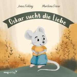 Oskar sucht die Liebe de Jonas Fehling