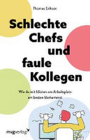 Schlechte Chefs und faule Mitarbeiter de Thomas Erikson