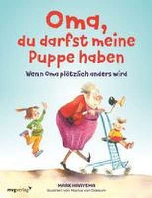 Oma, du darfst meine Puppe haben de Mark Haayema