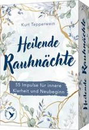 Heilende Rauhnächte de Kurt Tepperwein