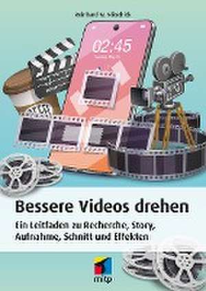 Bessere Videos drehen de Reinhard M. Nikschick