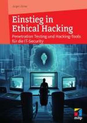 Einstieg in Ethical Hacking de Jürgen Ebner