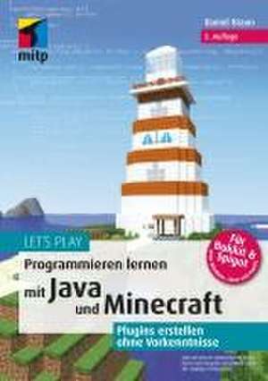 Let's Play.Programmieren lernen mit Java und Minecraft de Daniel Braun