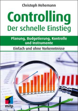 Controlling - Der schnelle Einstieg de Christoph Hehemann