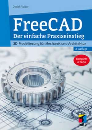 FreeCAD 1.0 de Detlef Ridder
