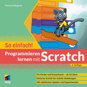 Programmieren lernen mit Scratch - So einfach! de Michael Weigend