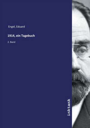 1914, ein Tagebuch de Eduard Engel