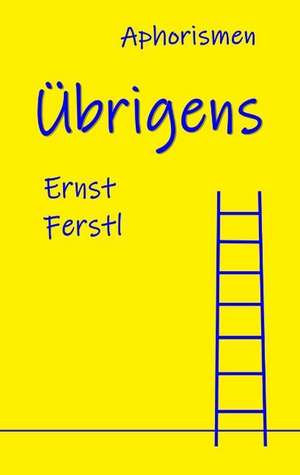 Übrigens de Ernst Ferstl