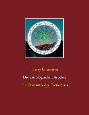 Die astrologischen Aspekte de Harry Eilenstein