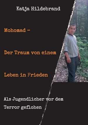 Mohomad ¿ Der Traum von einem Leben in Freiheit de Katja Hildebrand