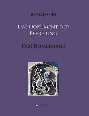 Das Dokument der Befreiung de Roman Nies